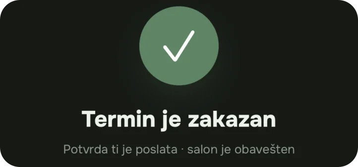 Potvrda u aplikaciji: termin je zakazan, potvrda je poslata i salon je obavešten.